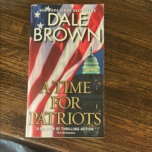 A Time for Patriots Book by Dale Brown